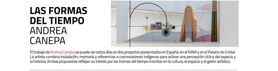 Exposiciones de Andrea Canepa en el IVAM y en el Palacio de Cristal del Retiro)