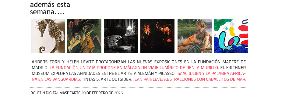 Además, esta semana, otras noticias, exposiciones, especiales...