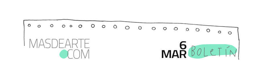 Boletín de noticias masdearte 6 de marzo de 2026