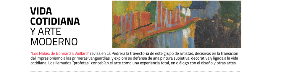 “Los Nabís: de Bonnard a Vuillard”,
 en La Pedrera (Barcelona), hasta el 28 de junio de 2026