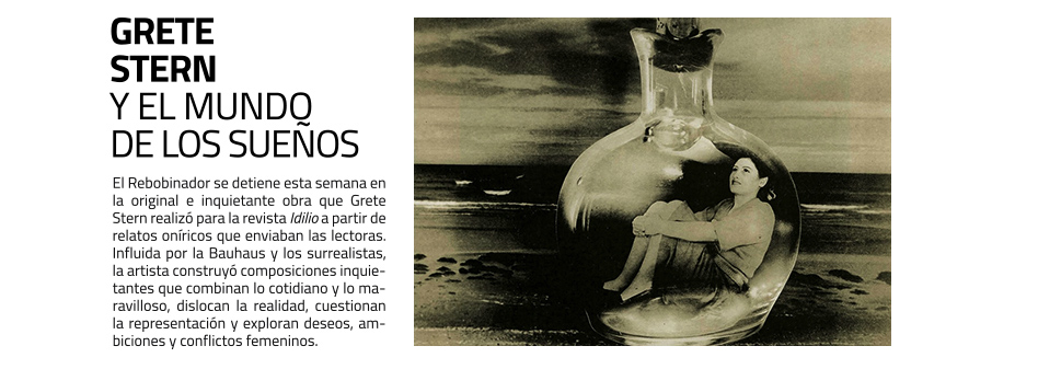 Grete Stern en Idilio: hacer de tu sueño un fotomontaje