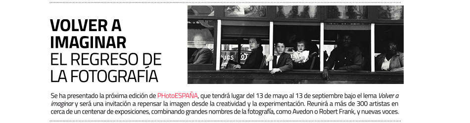 29 edición de PHotoEspaña. De mayo a septiembre de 2026