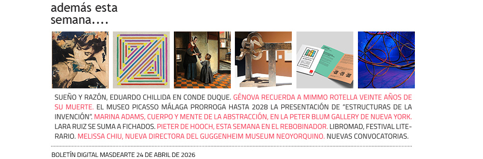 Además, esta semana, otras noticias, exposiciones, especiales, convocatorias...