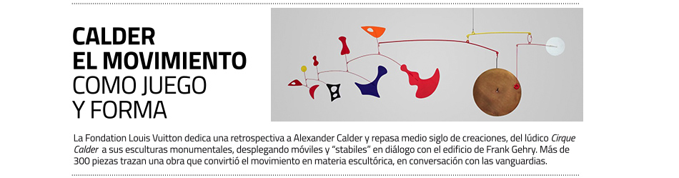 Retrospectiva de Calder en la Fondation Vuitton de París