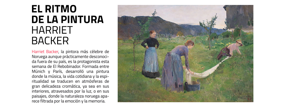 Harriet Backer. La pintora noruega protagoniza
 esta semana El Rebobinador de masdearte