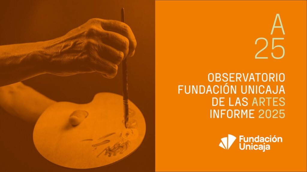 La Fundación Unicaja pone en marcha un Observatorio de las Artes centrado en Andalucía