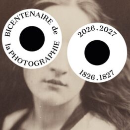 BICENTENAIRE DE LA PHOTOGRAPHIE