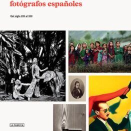 DICCIONARIO DE FOTÓGRAFOS ESPAÑOLES. DEL SIGLO XIX AL XXI