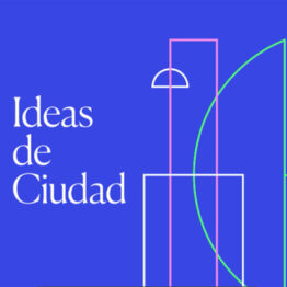 Ideas de ciudad. CentroCentro