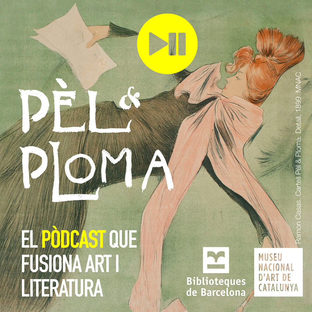 Pèl & Ploma. Podcast Museu Nacional d´Art de Catalunya