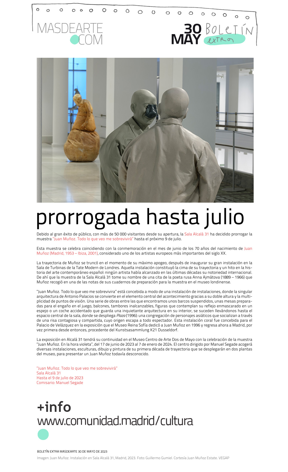 Extra masdearte: la Sala Alcalá 31 prorroga la exposición dedicada
 a Juan Muñoz hasta el 9 de julio