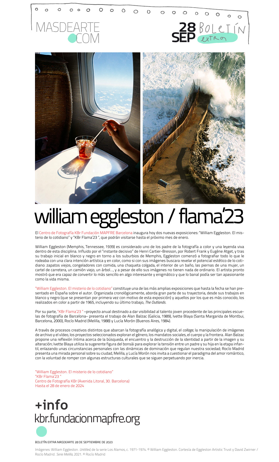 El misterio de lo cotidiano de William Eggleston, en el centro KBr
 Fundación MAPFRE Barcelona. Se presenta también la tercera edición de KBr Flama