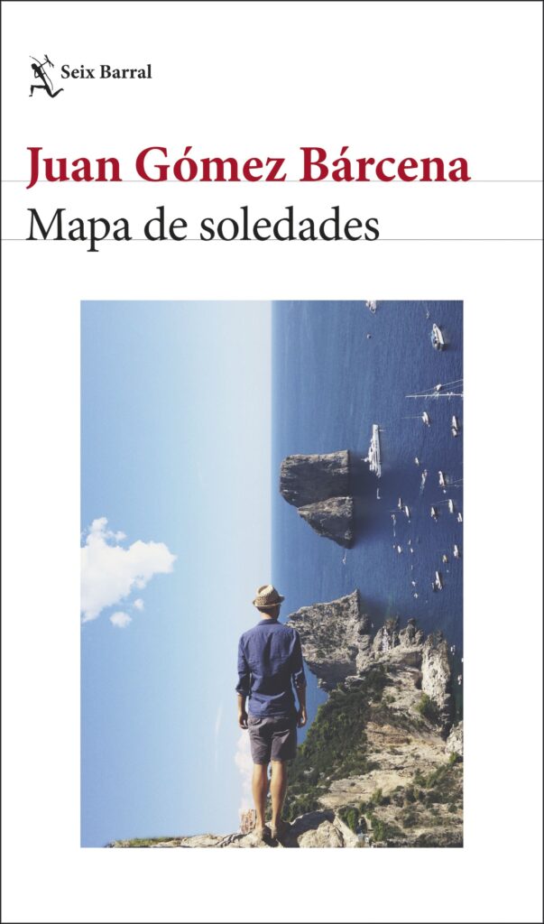 Juan Gómez Bárcena. Mapa de soledades