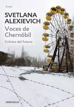 Voces de Chernóbil, el horror del que ignoramos casi todo