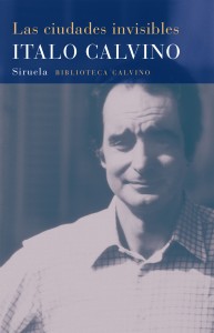 Italo Calvino. Las ciudades invisibles. Siruela, 2015