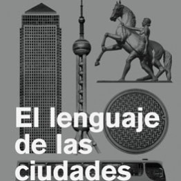 El lenguaje de las ciudades. Autor: Deyan Sudjic