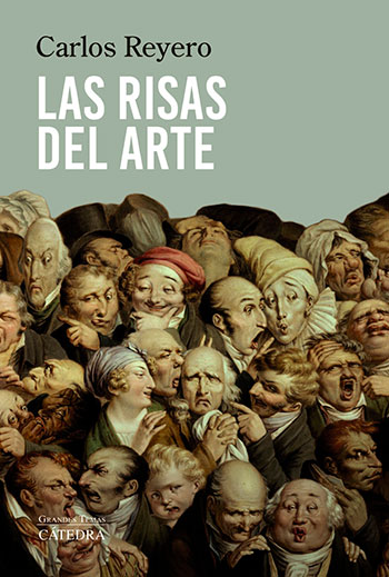 Las risas del arte. Carlos Reyero. Editorial Cátedra