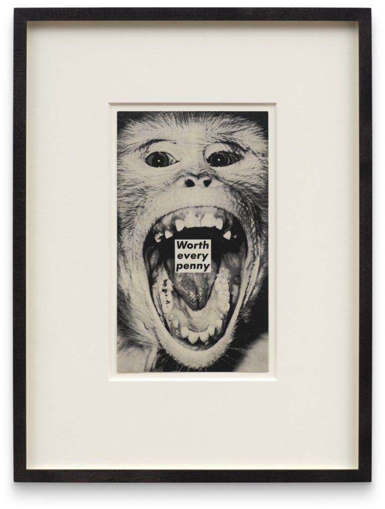 Barbara Kruger. Untitled (Worth every penny), 1987. Cortesía de la artista y Sprüth Magers. Fotografía: Ben Westoby