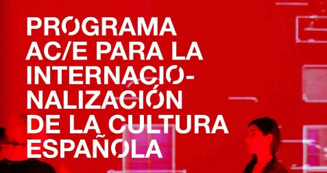 Programa AC/E para la internacionalización de la cultura española. Convocatoria: marzo de 2020