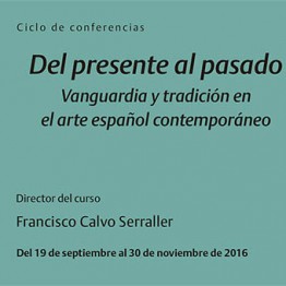 Del presente al pasado. Vanguardia y tradición en el arte español contemporáneo