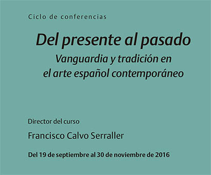 Del presente al pasado. Vanguardia y tradición en el arte español contemporáneo