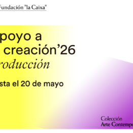 Apoyo a la Creación. Producción 2026. Fundación la Caixa