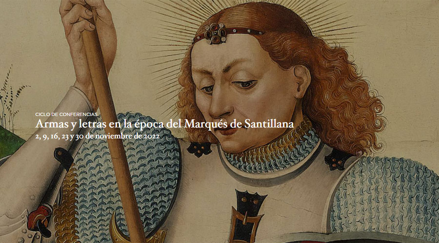 Armas y letras en la época del Marqués de Santillana. Museo Nacional del Prado
