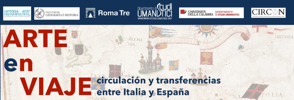 Arte en viaje. Circulación y transferencias entre Italia y España. Seminario en la Facultad de Geografía e Historia de la Universidad Complutense de Madrid