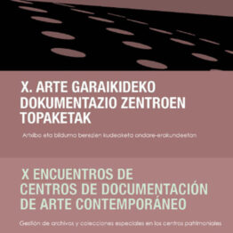 X Encuentro de Centros de Documentación de Arte Contemporáneo. ARTIUM