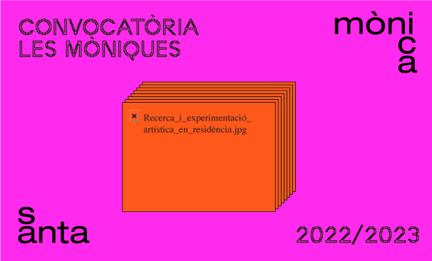 Convocatoria de becas Les Mòniques 2022/2023. Arts Santa Mònica