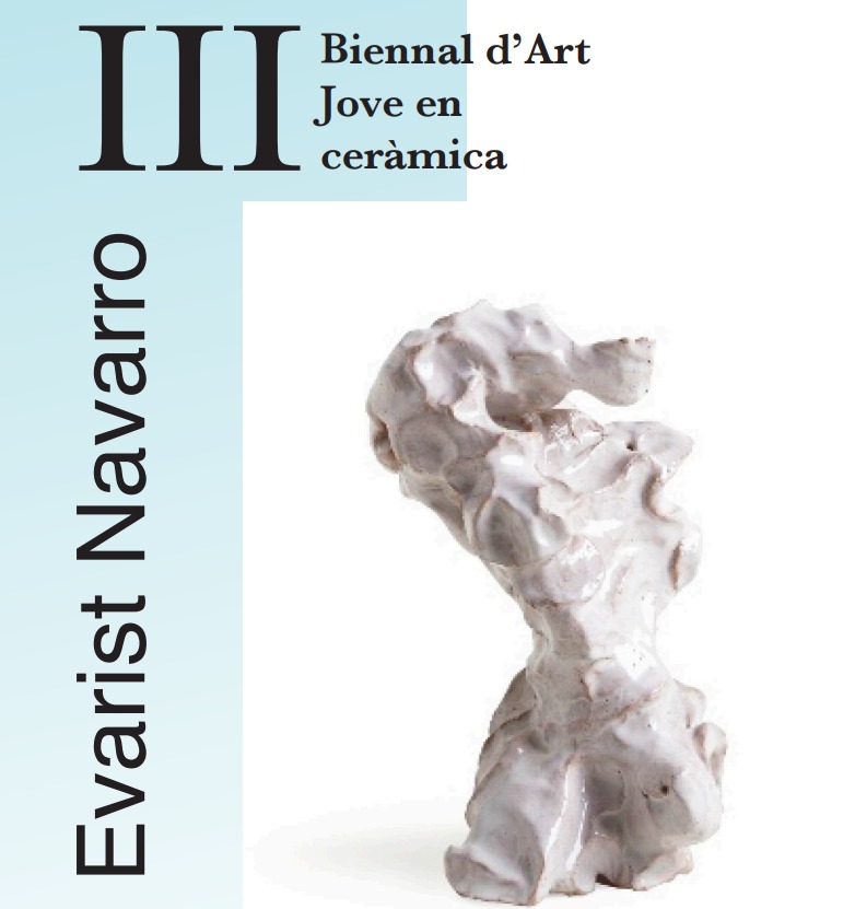 III Bienal de Arte Joven en cerámica Evarist Navarro