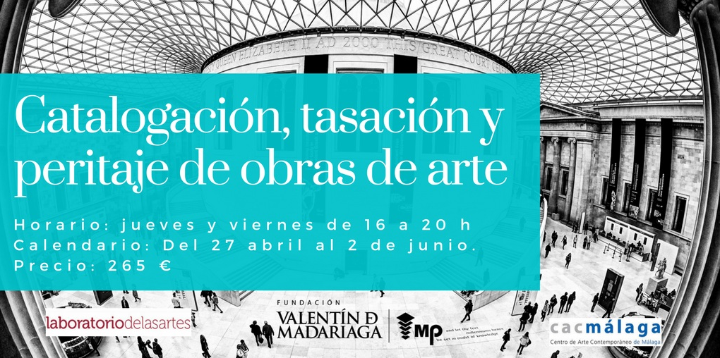 Catalogación, tasación y peritaje de obras de arte Curso en el CAC Málaga, desde el 27 de abril