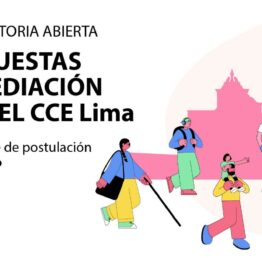 Convocatoria de propuestas de mediación cultural en el Centro Cultural de España en Lima