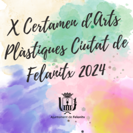 X Certamen d’Arts Plàstiques Ciutat de Felanitx 2024