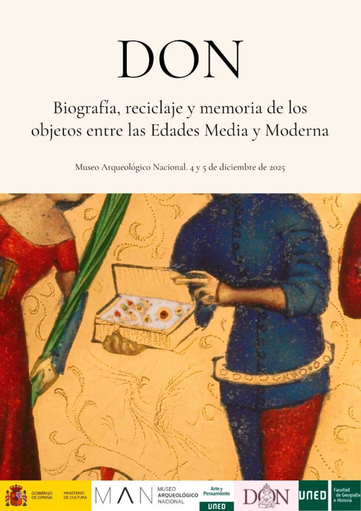DON. Biografía, reciclaje y memoria de los objetos entre las Edades Media y Moderna. Museo Arqueológico Nacional