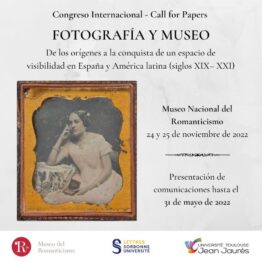 Congreso Internacional Fotografía y Museo: De los orígenes a la conquista de un espacio de visibilidad en España y América latina (siglos XIX – XXI)