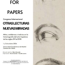 Congreso internacional: Otras lecturas, nuevas miradas. Mitos, emblemas e indicios en la historiografía del arte hispánico de los siglos XVI al XVIII