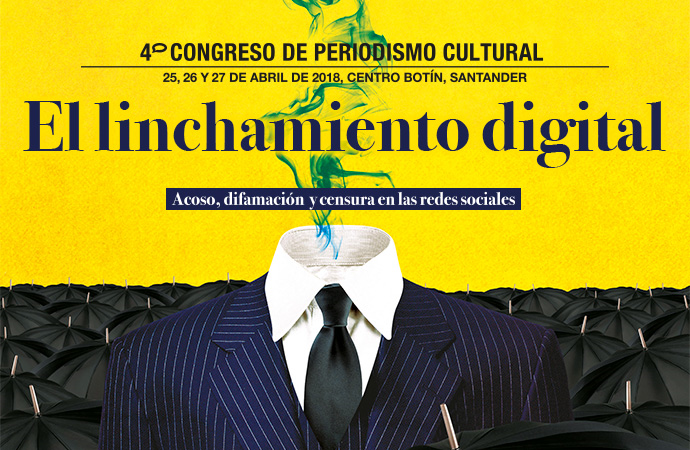 4º Congreso de Periodismo Cultural. El linchamiento digital