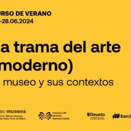 La trama del arte (moderno). El museo y sus contextos. Museo de Bellas Artes de Bilbao