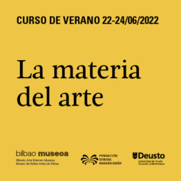 Curso de verano (III). La materia del arte. Museo de Bellas Artes de Bilbao