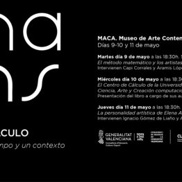 Elena Asins y los artistas del Centro de Cálculo. MACA Alicante