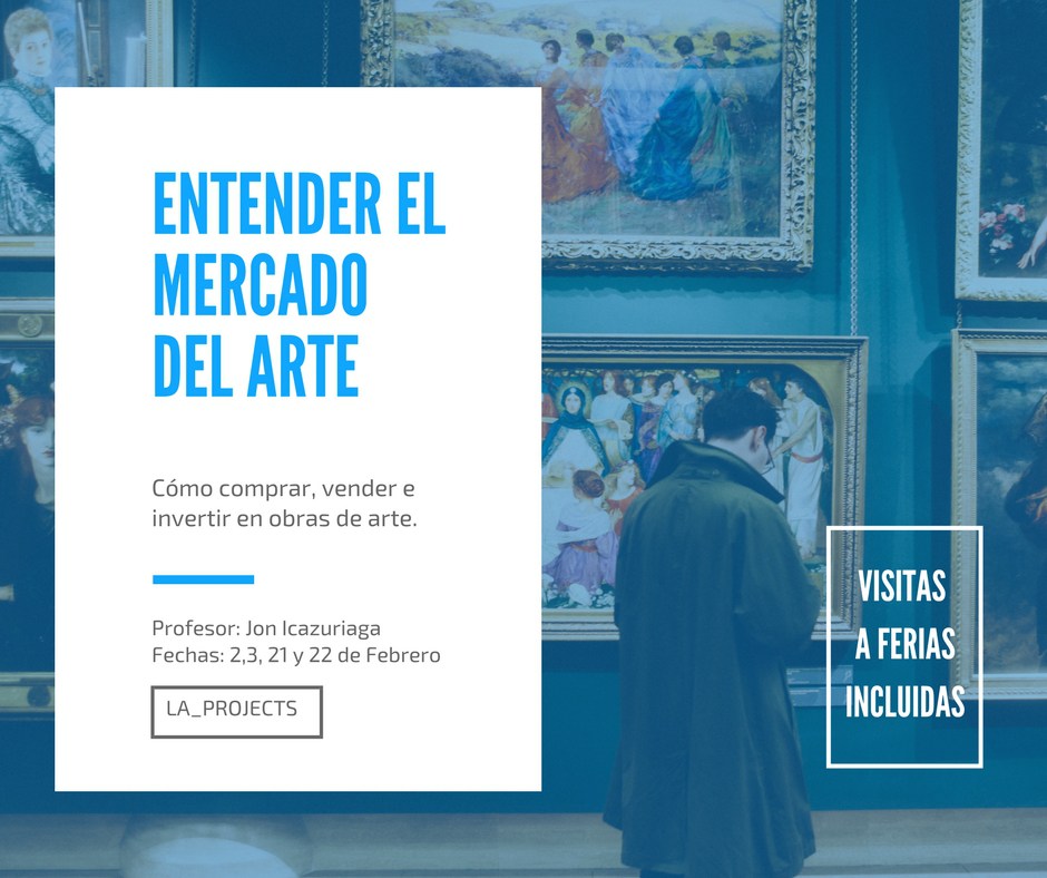 Entender el mercado del arte. Curso organizado por Lavagne & Asociados, desde el 2 de febrero de 2018