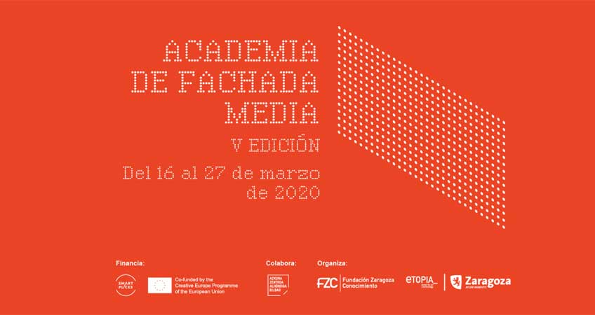 Academia de Fachada Media. V edición. Convoca la Fundación Zaragoza Ciudad del Conocimiento