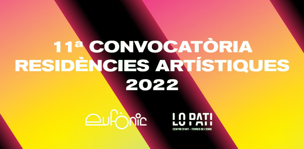 Residencias creativas Eufònic / Lo Pati 2022