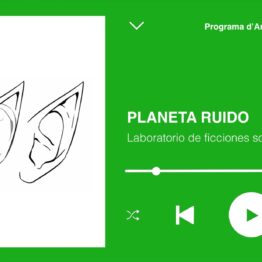 PLANETA RUIDO: Laboratorio de ficciones sonoras. IVAM