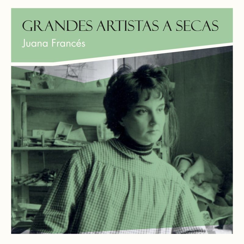 Grandes artistas a secas: Juana Francés. MACA Alicante