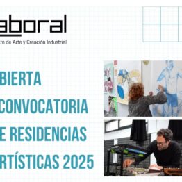 I Convocatoria de Residencias Artísticas 2025. LABoral