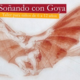 Soñando con Goya. Taller para niños de 6 a 12 años en el Museo Lázaro Galdiano