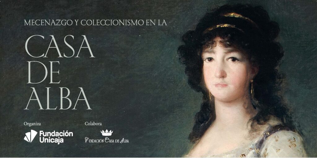 Mecenazgo y coleccionismo en la Casa de Alba. Ciclo de conferencias en el Centro Cultural Fundación Unicaja de Málaga