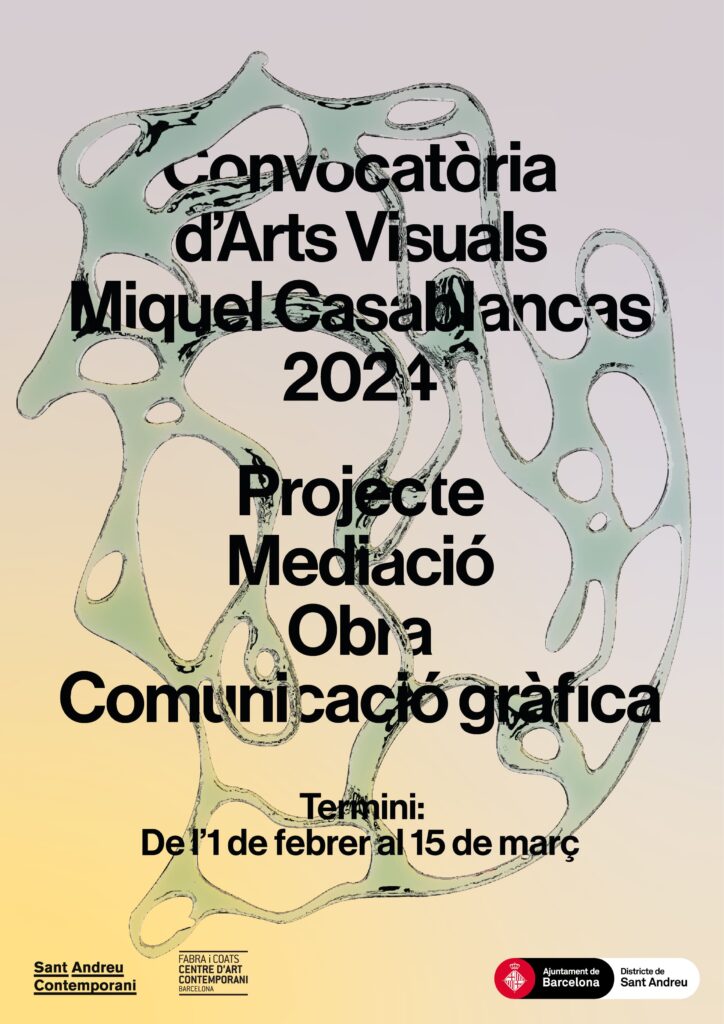 Convocatoria de Artes Visuales Miquel Casablancas 2024. Sant Andreu Contemporani